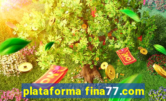 plataforma fina77.com